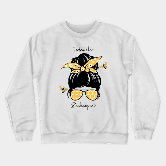 Bee hair don't care Crewneck Sweatshirt by Tidewater Beekeepers